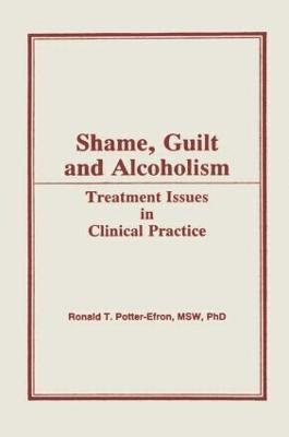 Shame, Guilt, and Alcoholism 1