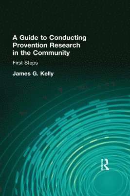 A Guide to Conducting Prevention Research in the Community 1