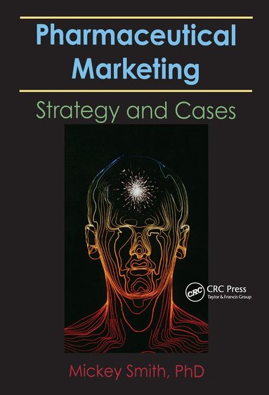 Mickey C. Smith - Pharmaceutical Marketing, Inbunden