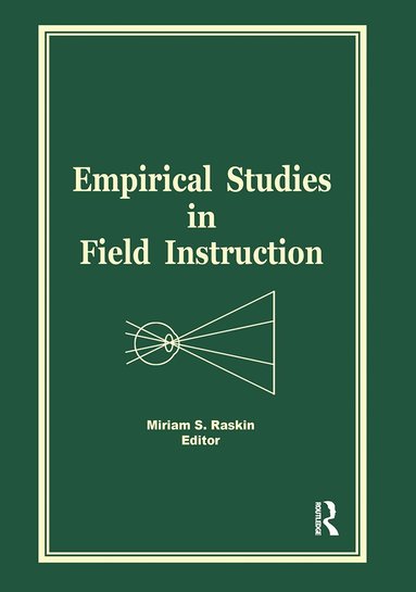 Miriam S Raskin - Empirical Studies in Field Instruction, Inbunden