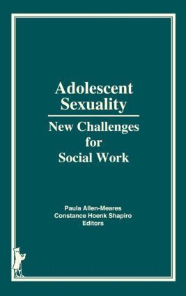 Constance H Shapiro, Paula Allen-Meares - Adolescent Sexuality, Inbunden