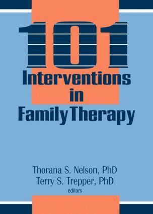 Thorana S Nelson, Terry S Trepper - 101 Interventions in Family Therapy, Inbunden