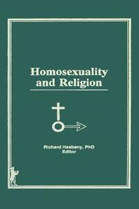 bokomslag Homosexuality and Religion