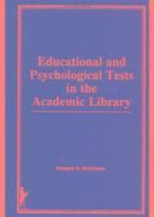 Educational and Psychological Tests in the Academic Library 1