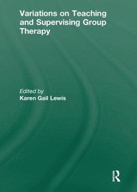 bokomslag Variations on Teaching and Supervising Group Therapy