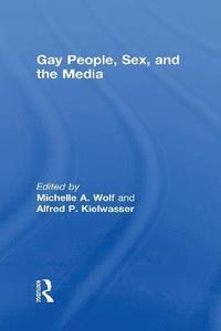 bokomslag Gay People, Sex, and the Media