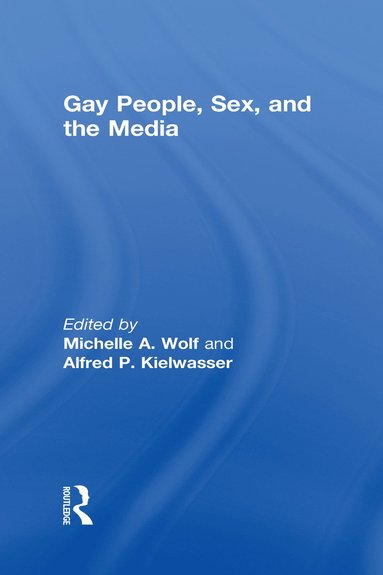 bokomslag Gay People, Sex, and the Media