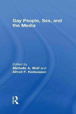 Gay People, Sex, and the Media 1