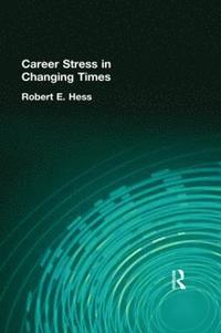 bokomslag Career Stress in Changing Times