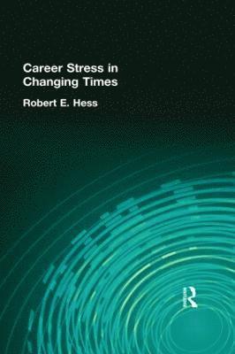 Career Stress in Changing Times 1