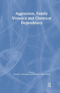 bokomslag Aggression, Family Violence and Chemical Dependency