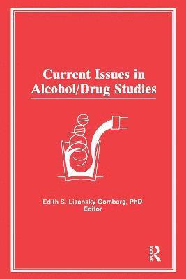 bokomslag Current Issues in Alcohol/Drug Studies