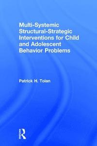 bokomslag Multi-Systemic Structural-Strategic Interventions for Child and Adolescent Behavior Problems