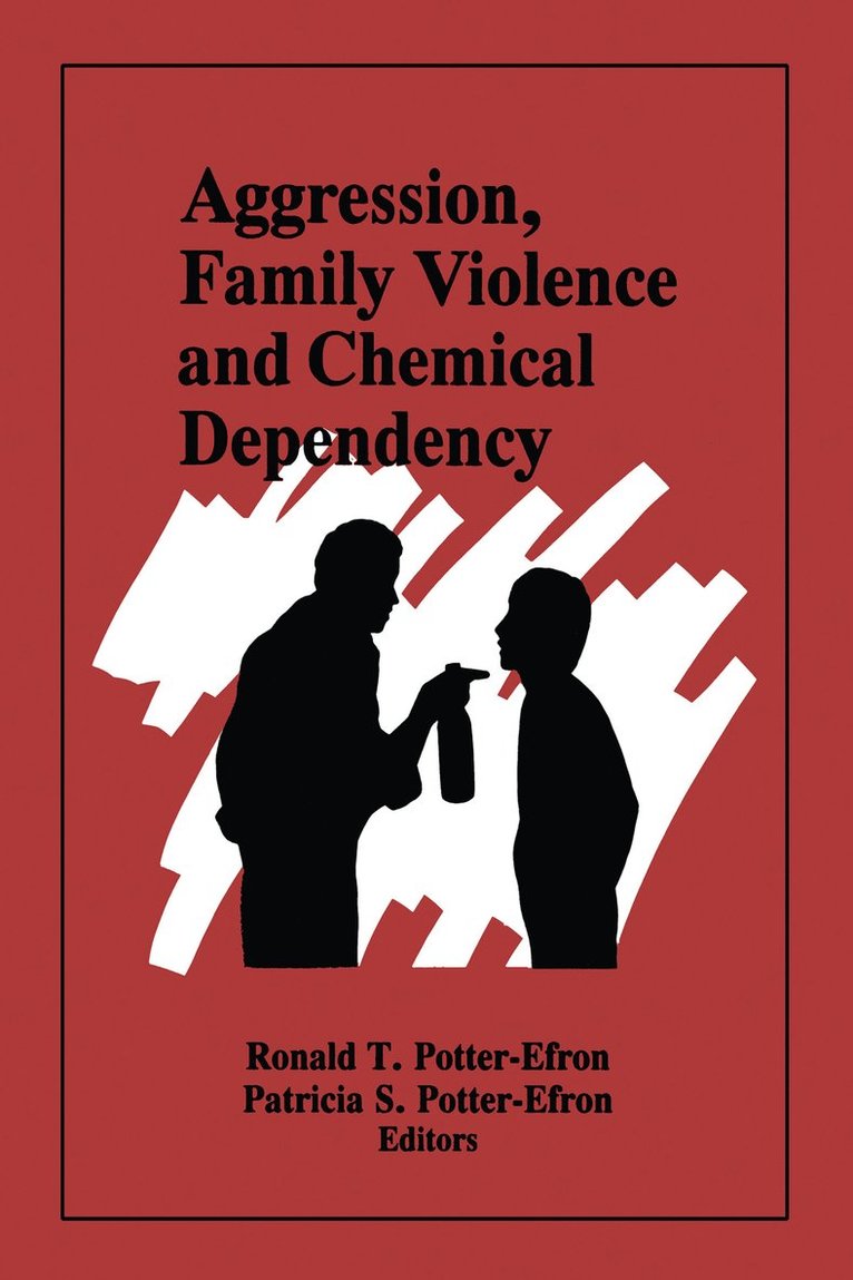 Aggression, Family Violence and Chemical Dependency 1