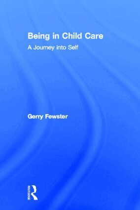Gerry Fewster, Jerome Beker - Being in Child Care, Inbunden