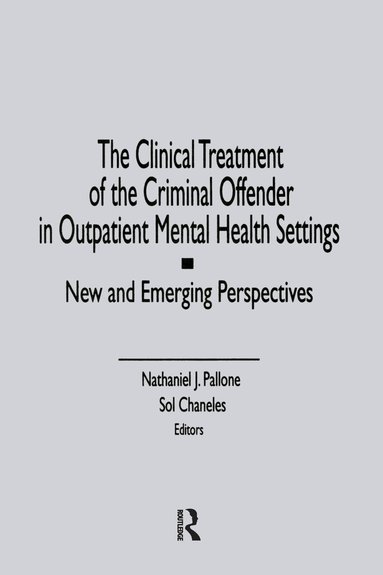 Letitia C Pallone - Clinical Treatment of the Criminal Offender in Outpatient Mental Health Settings, Inbunden