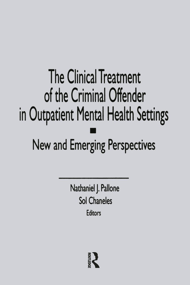 Letitia C Pallone, Letitia C. Pallone - Clinical Treatment of the Criminal Offender in Outpatient Mental Health Settings, Inbunden