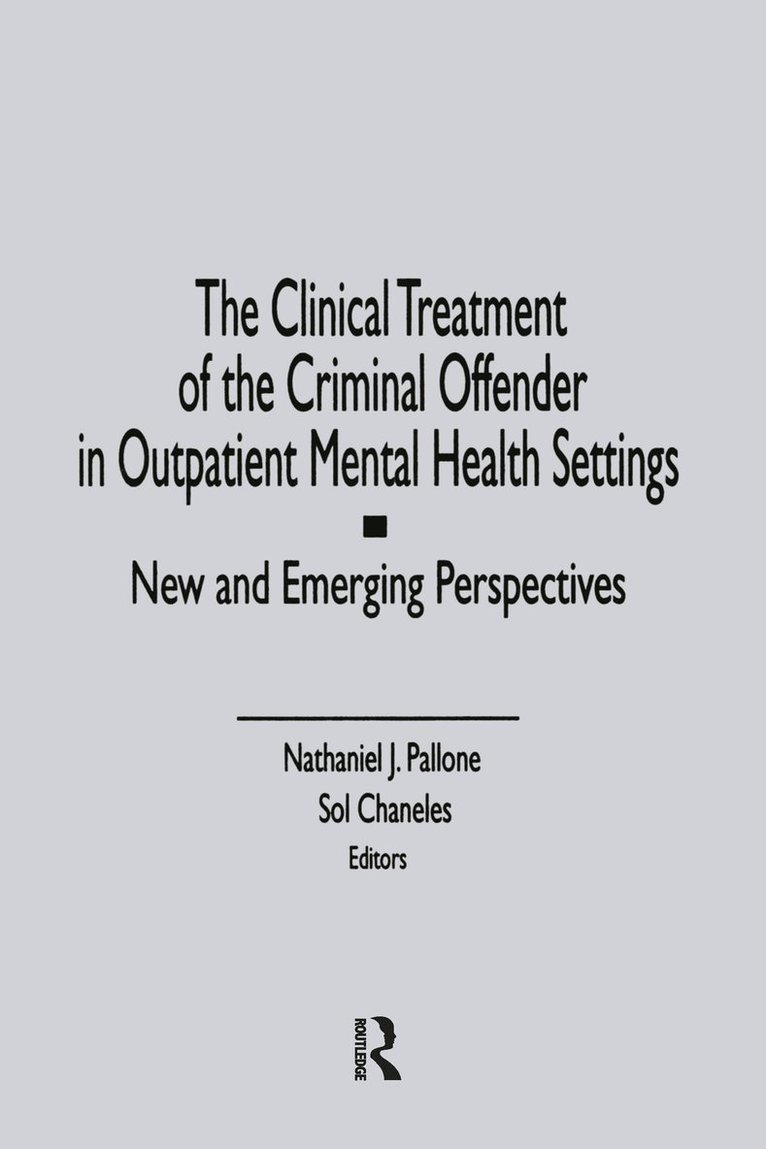 The Clinical Treatment of the Criminal Offender in Outpatient Mental Health Settings 1