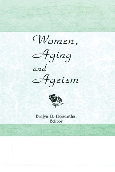 bokomslag Women, Aging, and Ageism