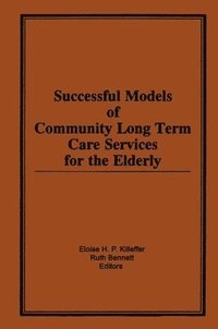 bokomslag Successful Models of Community Long Term Care Services for the Elderly