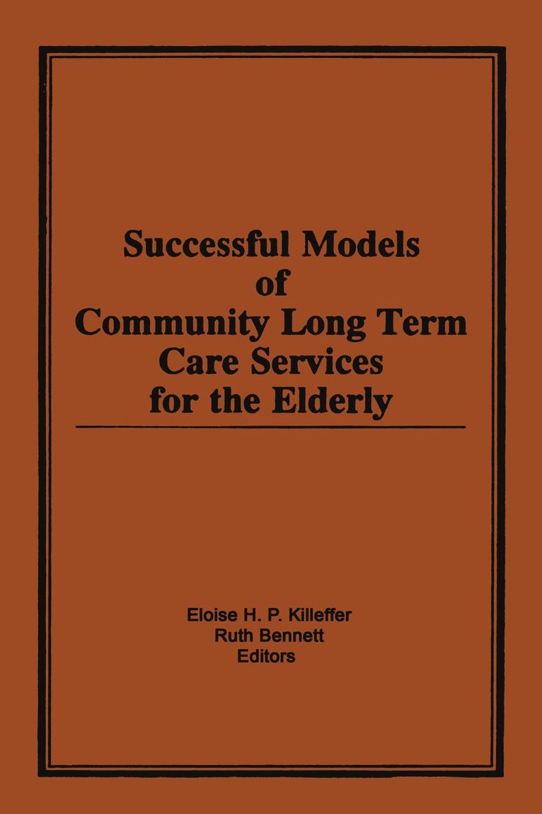 Successful Models of Community Long Term Care Services for the Elderly