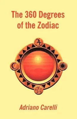 Adriano Carelli - 360 Degrees of the Zodiac, Häftad. Tillgänglighet: Lägg i varukorg