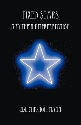 Fixed Stars and Their Interpretation 1