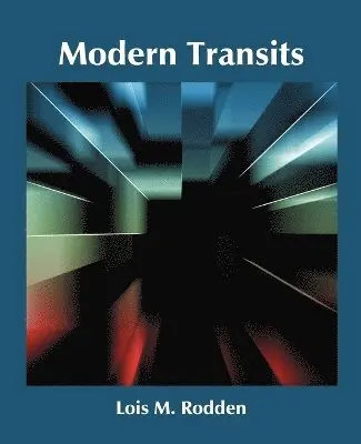 Lois Rodden - Modern Transits, Häftad. Tillgänglighet: Lägg i varukorg