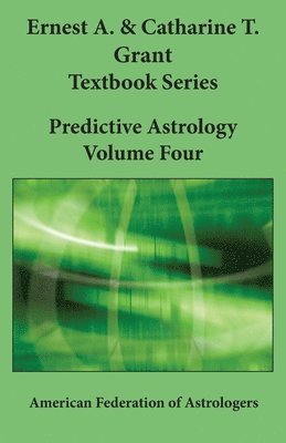 Predictive Astrology: Vol. 4 1