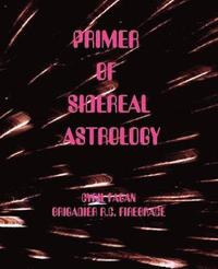 bokomslag Primer of Sidereal Astrology