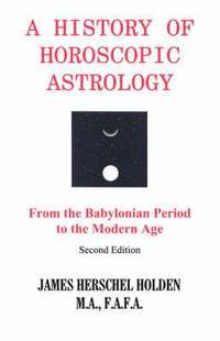 bokomslag History of Horoscopic Astrology