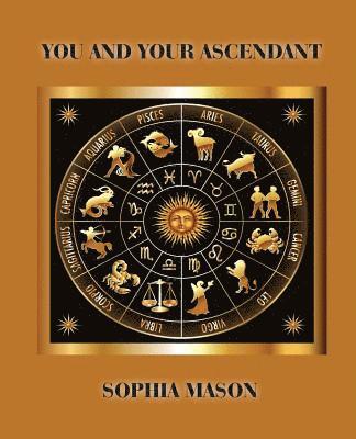 Sophia Mason - You and Your Ascendant, Häftad