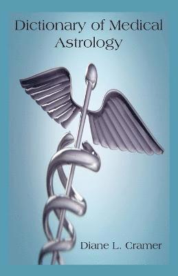 bokomslag Dictionary of Medical Astrology