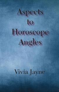 bokomslag Aspects to Horoscope Angles