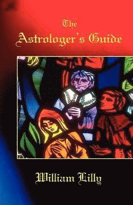 William Lilly - Astrologer's Guide, Häftad