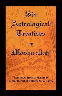 bokomslag Six Astrological Treatises by Masha'allah