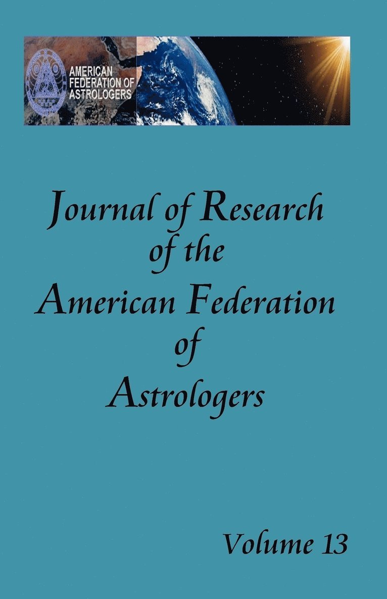 Journal of Research of the American Federation of Astrologers Vol. 13 1