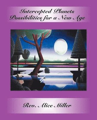 Alice Miller - Intercepted Planets, Häftad