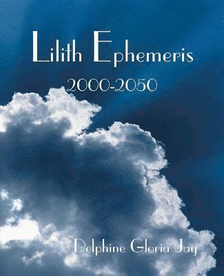 Lilith Ephemeris 2000-2050 1