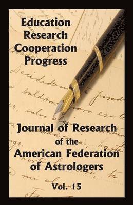 Journal of Research of the American Federation of Astrologers Vol. 15 1