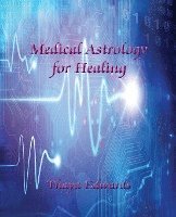 bokomslag Medical Astrology for Healing