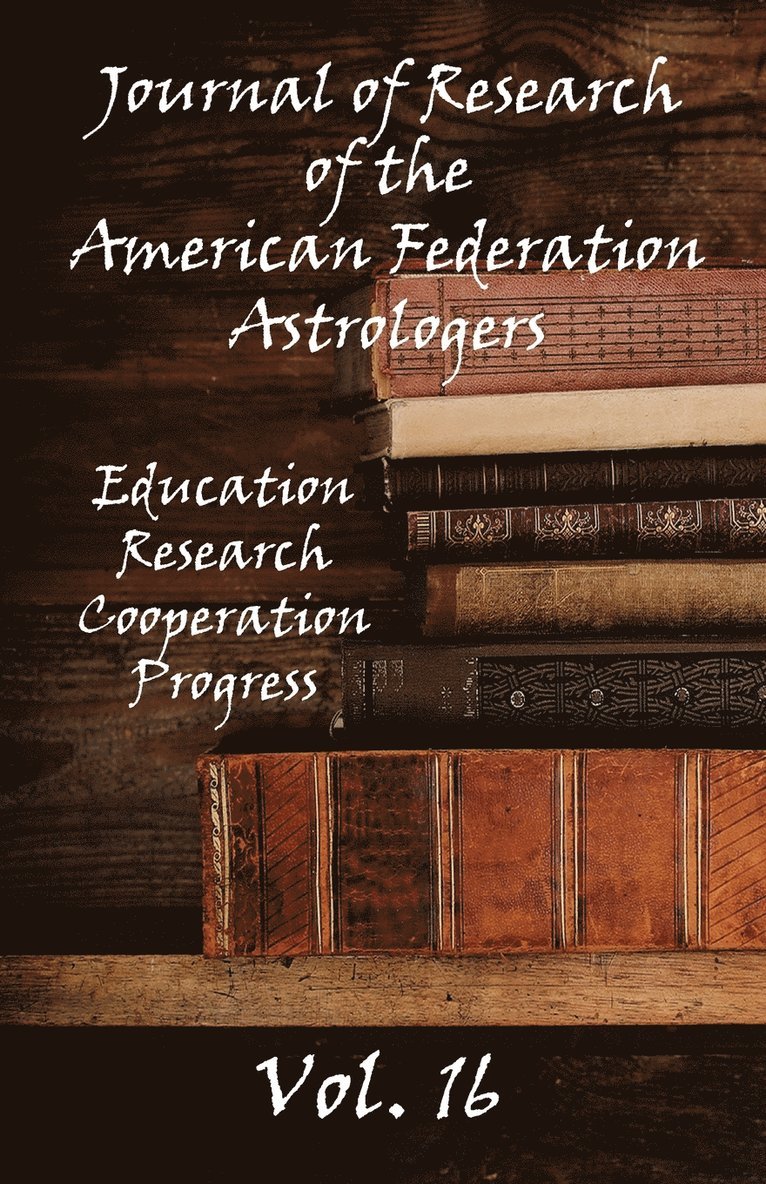 Journal of Research of the American Federation of Astrologers Vol. 16 1