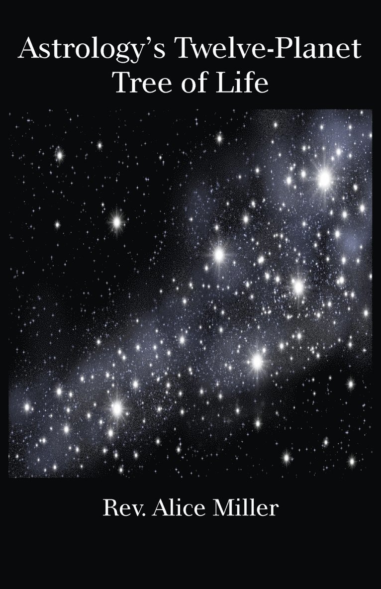 Alice Miller - Astrology's Twelve-Planet Tree of Life, Häftad