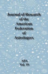bokomslag Journal of Research of the American Federation of Astrologers Vol. 19