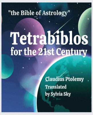 Claudius Ptolemy - Tetrabiblos for the 21st Century, Häftad