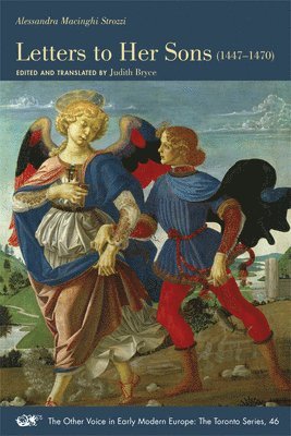 Alessandra Maci Strozzi, Judith Bryce, Alessandra Macinghi Strozzi, Judith Bryce - Letters to Her Sons, 1447–1470, Häftad