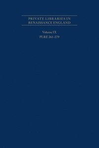 bokomslag Private Libraries in Renaissance England: A Coll - PLRE 261-279