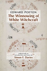 bokomslag Edward Poeton: The Winnowing of White Witchcraft