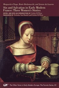 bokomslag Sin and Salvation in Early Modern France  Three Womens Stories