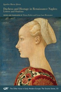 bokomslag Duchess and Hostage in Renaissance Naples  Letters and Orations